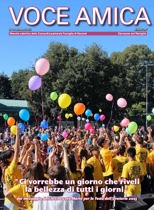 Ci vorrebbe un giorno che riveli la bellezza di tutti i giorni - dal messaggio dell'Arcivescovo Mario per la Festa dell'Oratorio 2023