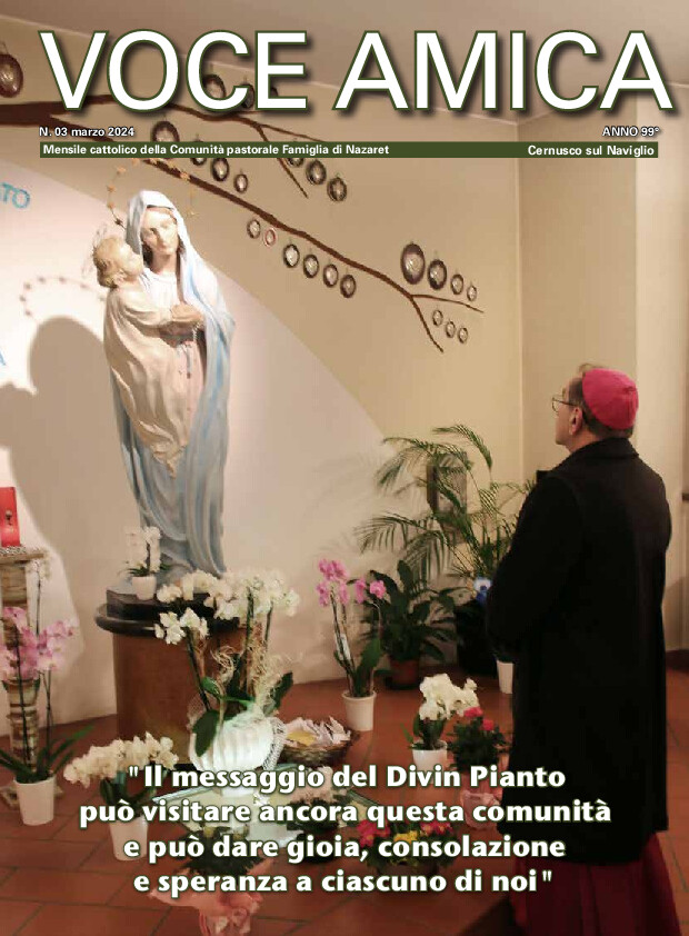 Il messaggio del Divin Pianto può visitare ancora questa comunità e può dare gioia, consolazione e speranza a ciascuno di noi