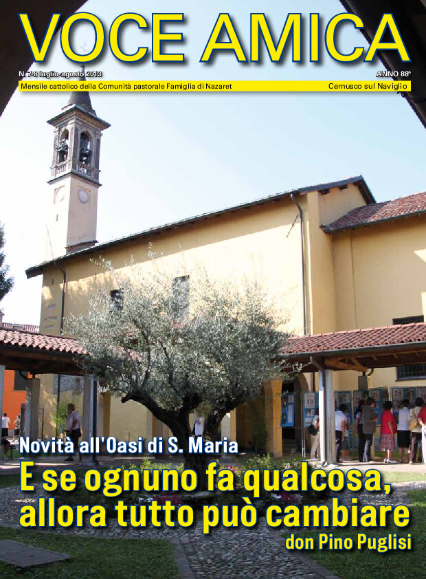 Novità all'Oasi di S. Maria - E se ognuno fa qualcosa, allora tutto può cambiare (don Pino Puglisi)
